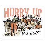 hurry_up_and_wait_small_poster